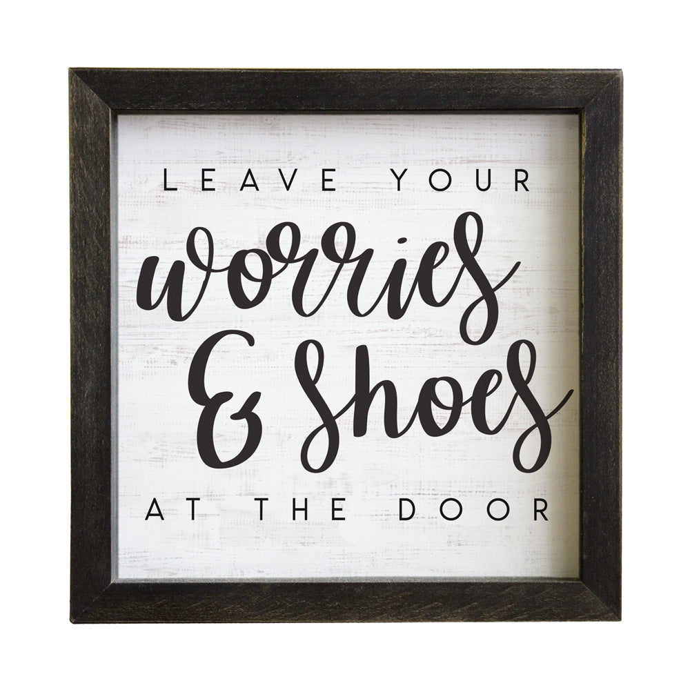 Leave Worries & Shoes